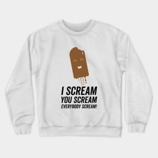 Ice cream Humor Crewneck Sweatshirt